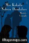 Mis Kokulu Nehrin Damlaları