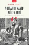 Sultanın Kayıp Mücevheri & Avrupa’da Ottomania Rüzgarının Olağanüstü Hikayesi