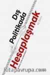 Dış Politikada Hesaplaşmak