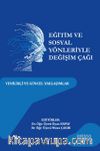 Eğitim ve Sosyal Yönleriyle Değişim Çağı: Yenilikçi Ve Güncel Yaklaşımlar