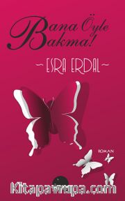 Bana Öyle Bakma