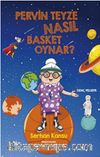 Pervin Teyze Nasıl Basket Oynar?