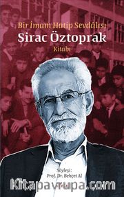 Bir İmam Hatip Sevdalısı Siraç Öztoprak Kitabı
