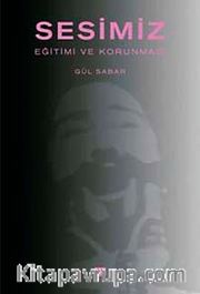 Sesimiz Eğitimi ve Korunması