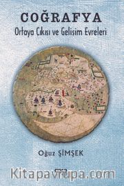 Coğrafya <br /> Ortaya Çıkışı ve Gelişim Evreleri 