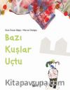 Bazı Kuşlar Uçtu 