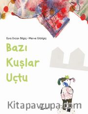 Bazı Kuşlar Uçtu 