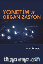 Yönetim ve Organizasyon (Dr. Metin Atak)
