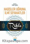 Hadisler Uğruna İlmi Seyahatler & Rihle
