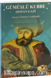 Gümüşlü Kubbe Osman Gazi (Cep Boy)