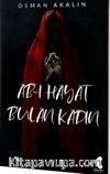 Ab-ı Hayat Bulan Kadın