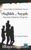 Aile İçi Şiddet Fail Müdahale Hizmeti: Sağlıklı ve Saygılı Davranış Geliştirme Programı