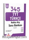 345 TYT Türkçe Nokta Atış Soru Bankası