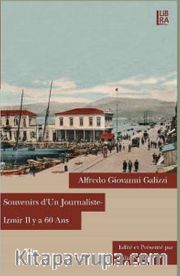 Souvenirs d’un Journaliste <br /> Izmir il y a 60 Ans