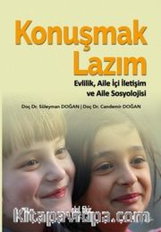 Konuşmak Lazım <br /> Evlilik, Aile İçi İletişim ve Aile Sosyolojisi