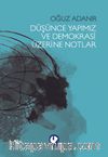 Düşünce Yapımız ve Demokrasi Üzerine Notlar