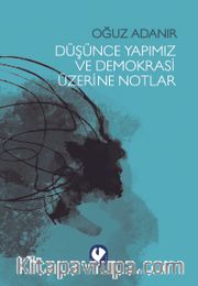 Düşünce Yapımız ve Demokrasi Üzerine Notlar