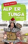 Alp Er Tunga & Unutulmayan Kağan