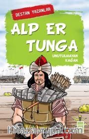 Alp Er Tunga <br /> Unutulmayan Kağan
