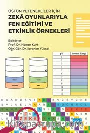 Üstün Yetenekliler İçin Zeka Oyunlarıyla Fen Eğitimi ve Etkinlik Örnekleri