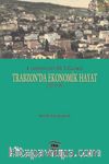 Cumhuriyet'in İlk Yıllarında Trabzon'da Ekonomik Hayat (1923-1950)