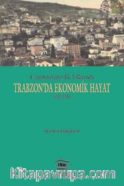 Cumhuriyet'in İlk Yıllarında Trabzon'da Ekonomik Hayat (1923-1950)