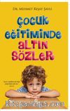 Çocuk Eğitiminde Altın Sözler