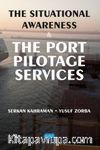 The Situational Awareness & The Port Pilotage Services