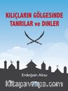 Kılıçların Gölgesinde Tanrılar ve Dinler 