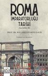 Roma İmparatorluğu Tarihi & Ana Hatları İle