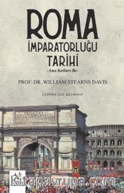 Roma İmparatorluğu Tarihi <br /> Ana Hatları İle
