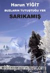 Buzların Tutuştuğu Yer Sarıkamış