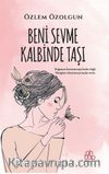Beni Sevme Kalbinde Taşı