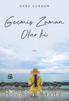 Geçmiş Zaman Olur Ki