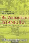 Bir Zamanların İstanbulu & Eski İstanbul Yaşayışı ve Folkloru