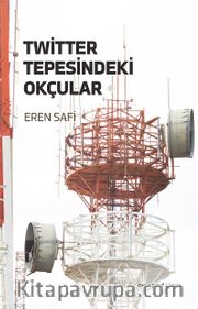 Twitter Tepesindeki Okçular