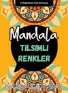 Mandala / Tılsımlı Renkler