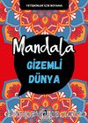 Mandala / Gizemli Dünya