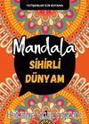 Mandala / Sihirli Dünyam