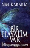 Bir Hayalim Var