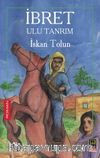 İbret & Ulu Tanrım