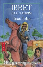 İbret <br /> Ulu Tanrım