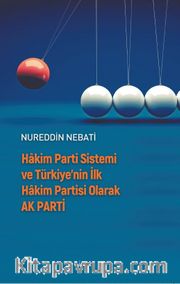 Hakim Parti Sistemi ve Türkiye’nin İlk Hakim Partisi Olarak AK Parti