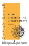 İslam Medeniyeti ve Modern Dünya