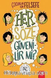 Her Söze Güvenilir Mi?