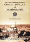 Varlığımız ve Birliğimiz Açısından Osmanlı Türkçesi ve Tarihi Derinliği