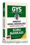 GYS Emniyet Genel Müdürlüğü Şoför Kadrosu İçin Soru Bankası