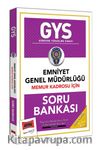 GYS Emniyet Genel Müdürlüğü Memur Kadrosu İçin Soru Bankası