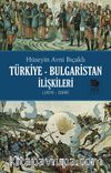 Türkiye-Bulgaristan İlişkileri (1878-2008)