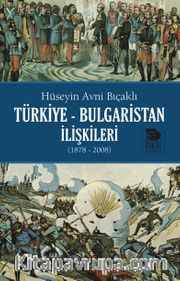 Türkiye-Bulgaristan İlişkileri (1878-2008)